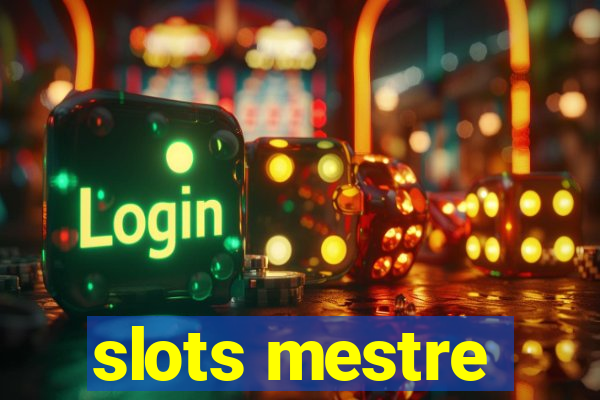 slots mestre